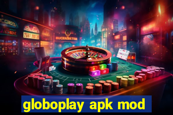 globoplay apk mod